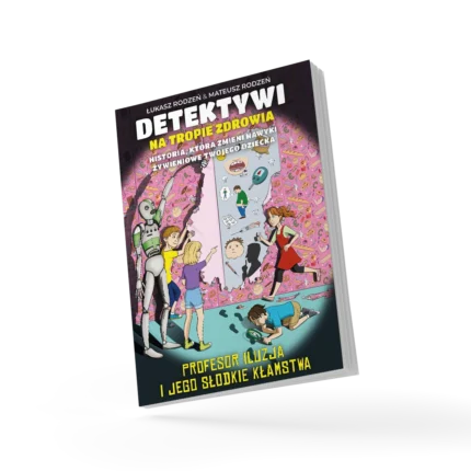 Książka – Detektywi na tropie zdrowia – część trzecia | Bracia Rodzeń
