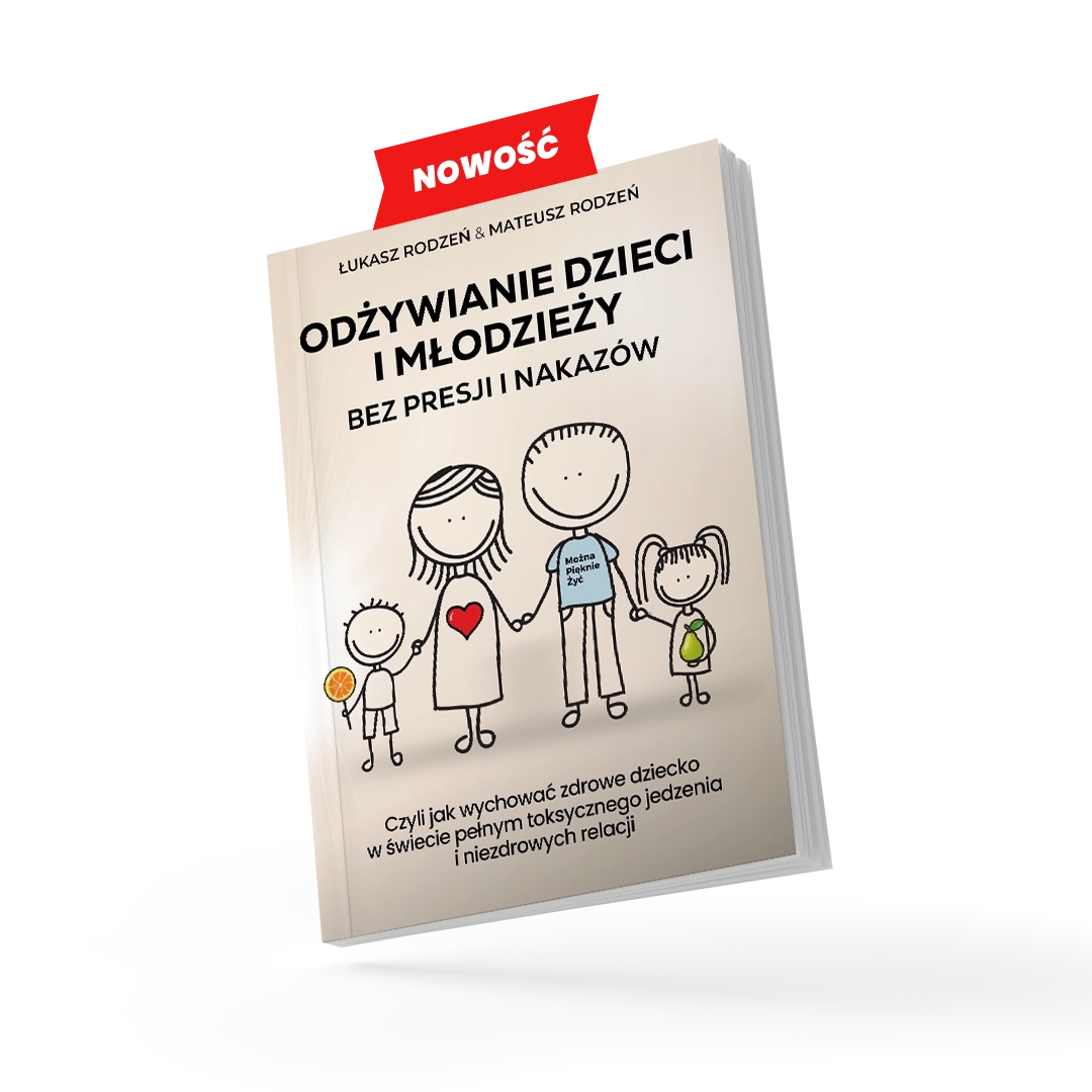 Odzywianie_01_nowosc Książka - Odżywianie dzieci i młodzieży bez presji i nakazów | Bracia Rodzeń - obrazek 1