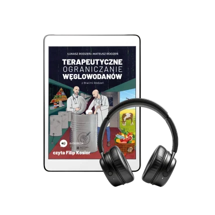 Terapeutyczne ograniczanie węglowodanów Audiobook